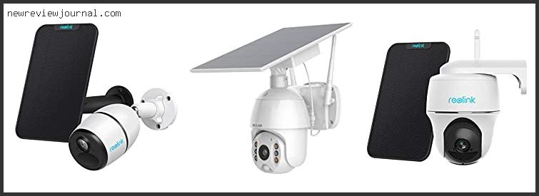 Buying Guide For Best Solar Powered Security Camera Reviews For You