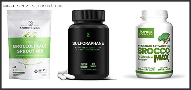 Top 10 Best Broccoli Sprouts Supplement Reviews With Scores