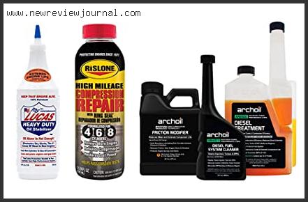 Top 10 Best Oil Additive For Blowby With Expert Recommendation