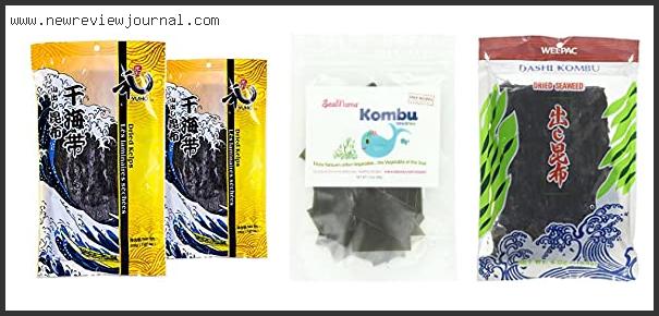 Top 10 Best Kombu Seaweed Reviews With Products List