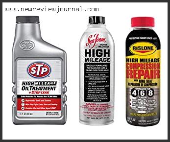 Top 10 Best Oil Treatment For High Mileage Engines Based On User Rating