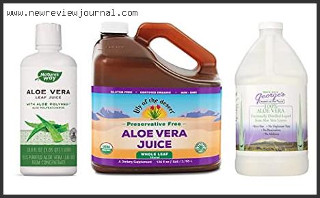Top 10 Best Aloe Vera Juice Based On User Rating