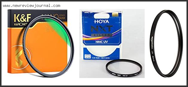 Top 10 Best 82mm Uv Filter – Available On Market