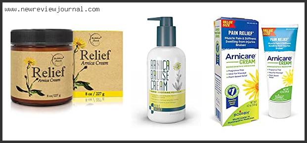 Top 10 Best Arnica Cream – Available On Market