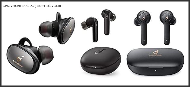 Top 10 Best Anker Earbuds With Buying Guide