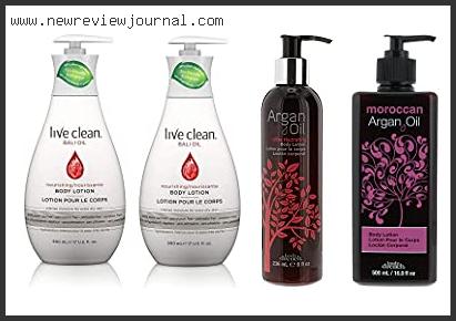 Top 10 Best Argan Oil Body Lotion – Available On Market