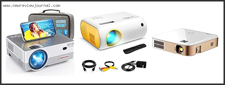 Top 10 Best Android Projector With Expert Recommendation