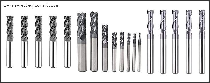 Top 10 Best End Mills Reviews For You