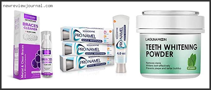 Top 10 Best Whitening Toothpaste With Braces With Expert Recommendation