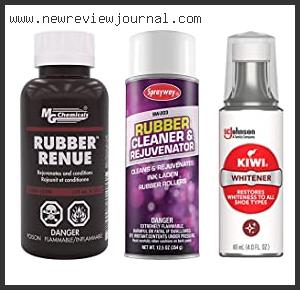 Top 10 Best Rubber Rejuvenator Based On User Rating