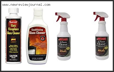 Top 10 Best Gas Fireplace Glass Cleaner Based On Customer Ratings