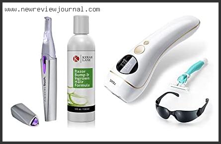 Top 10 Best Electrolysis Hair Removal – Available On Market
