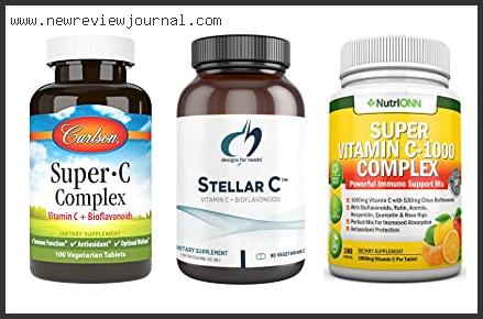 Top 10 Best Vitamin C Bioflavonoids Complex Based On User Rating