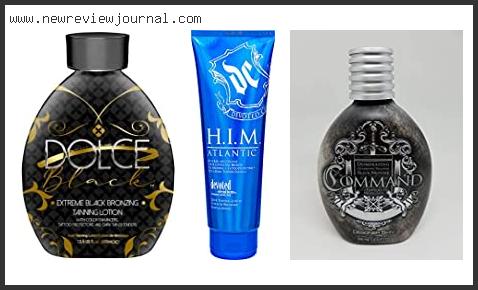 Top 10 Best Tanning Lotion For Men With Expert Recommendation