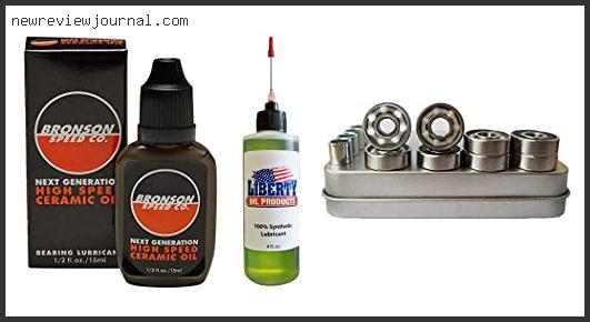 Buying Guide For Best Lube For Ceramic Bearings Reviews With Products List
