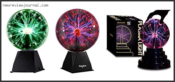Top 10 Best Plasma Ball Review – Available On Market
