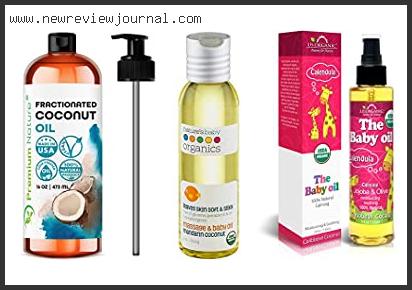 Top 10 Best Coconut Oil For Baby Massage Reviews With Scores