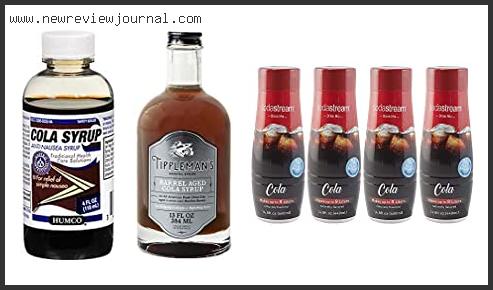 Top 10 Best Cola Syrup Based On User Rating