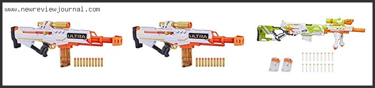 Top 10 Best Nerf Snipers Reviews With Products List