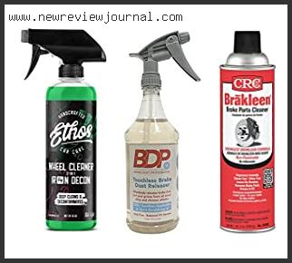 Top 10 Best Brake Cleaner Spray Reviews With Scores
