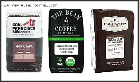 Top 10 Best Mocha Java Coffee Beans Based On Customer Ratings