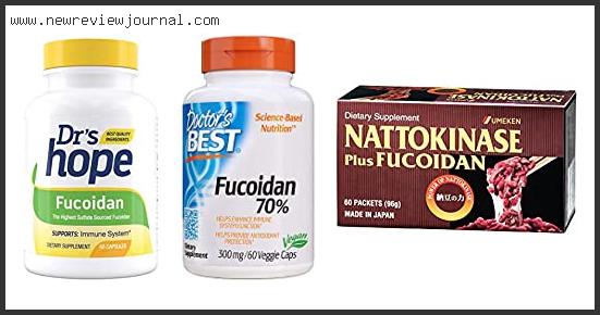 Top 10 Best Fucoidan Supplement Based On User Rating