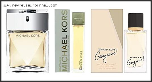 Top 10 Best Michael Kors Perfume Reviews With Scores