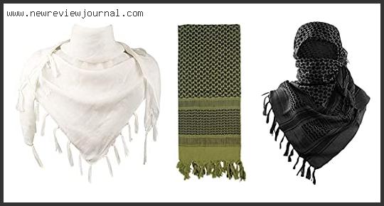Top 10 Best Shemagh Scarfs Reviews With Products List