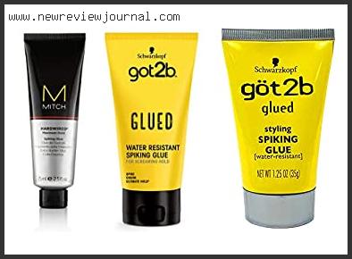 Top 10 Best Gel For Spiking Hair Reviews For You