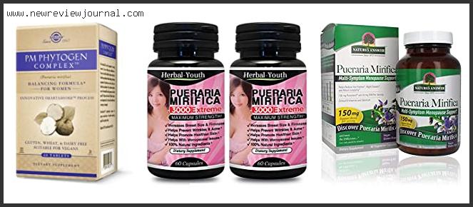 Top 10 Best Pueraria Mirifica Reviews For You
