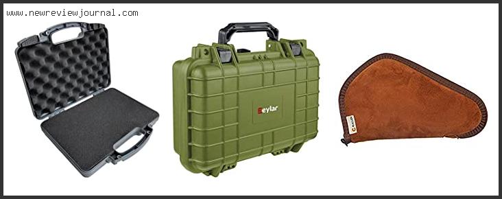 Top 10 Best Pistol Case – Available On Market