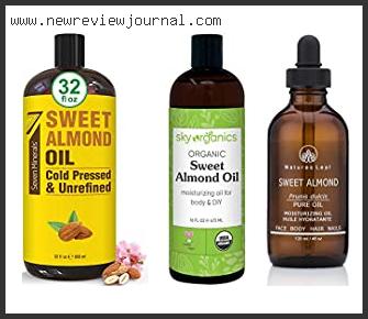 Top 10 Best Organic Almond Oil – Available On Market