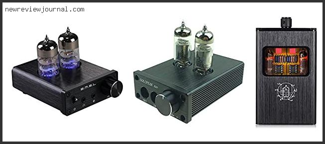 Buying Guide For Best Headphone Tube Amp Under 100 Reviews For You