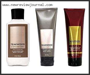 Top 10 Best Men’s Lotion Bath And Body Works In [2024]
