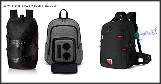 Top 10 Best Speaker Backpack With Expert Recommendation