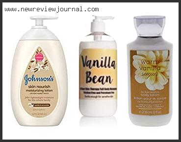 Top 10 Best Vanilla Lotion Based On Scores