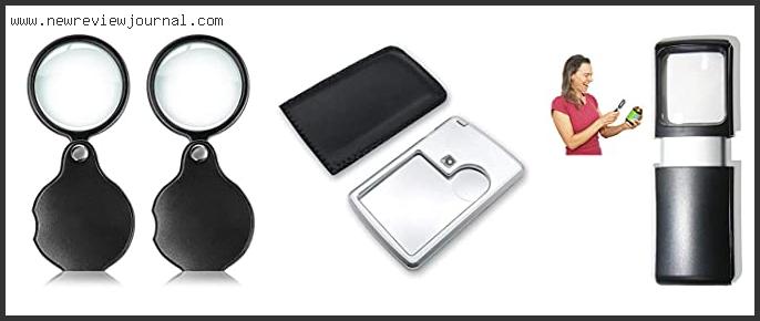 Top 10 Best Pocket Magnifying Glass With Light Based On Customer Ratings