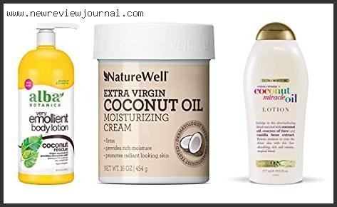 Top 10 Best Coconut Lotion Based On Customer Ratings
