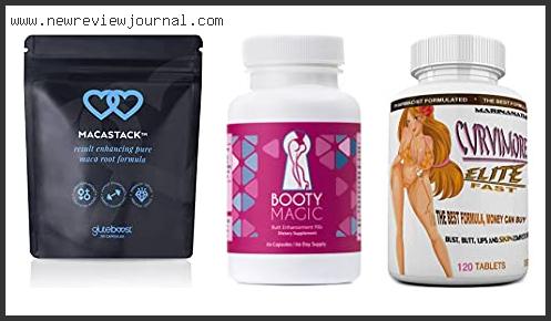 Top 10 Best Booty Pills Reviews With Products List