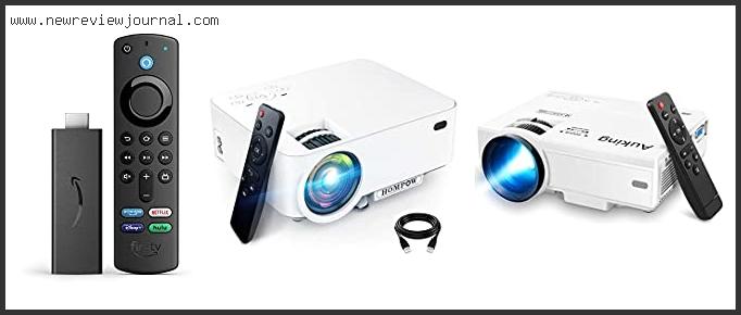 Top 10 Best Projector For Firestick With Expert Recommendation