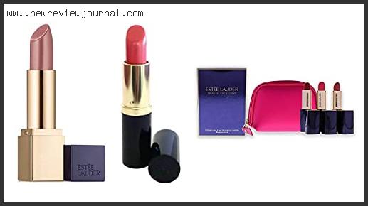Top 10 Best Estee Lauder Lipstick – To Buy Online