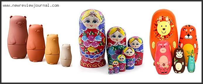 Top 10 Best Nesting Dolls For Toddlers Reviews For You