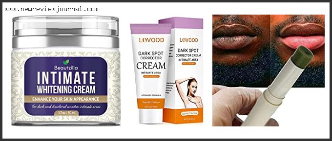 Top 10 Best Lips Lightening Cream – Available On Market