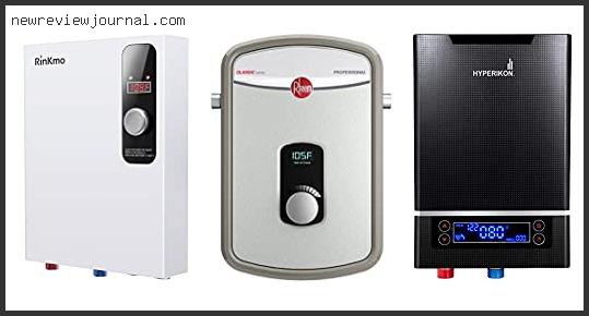 Deals For Best Residential Electric Tankless Water Heater – To Buy Online