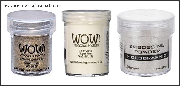 Top 10 Best Embossing Powder Reviews For You