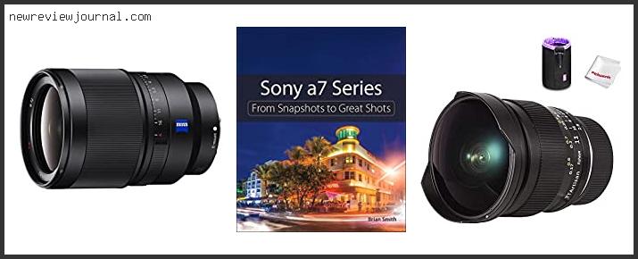 Buying Guide For Best Landscape Lens For Sony A7 In [2024]