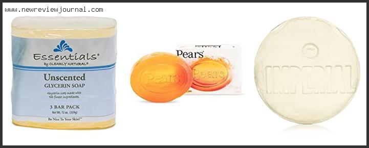 Top 10 Best Glycerin Soap Reviews With Scores