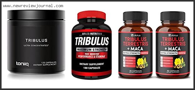 Top 10 Best Tribulus Terrestris – Available On Market