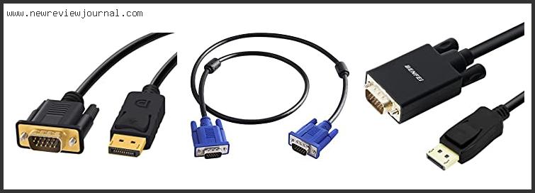 Top 10 Best Vga Cable Based On User Rating