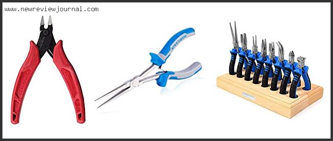 Top 10 Best Precision Pliers – Available On Market